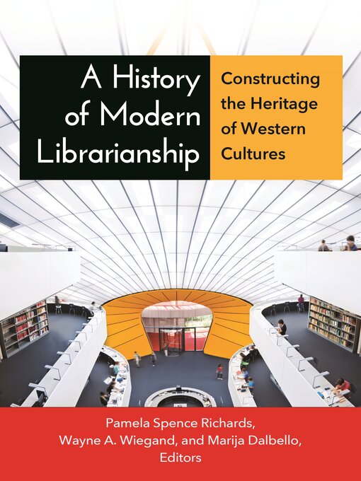 Title details for A History of Modern Librarianship by Pamela Spence Richards - Available